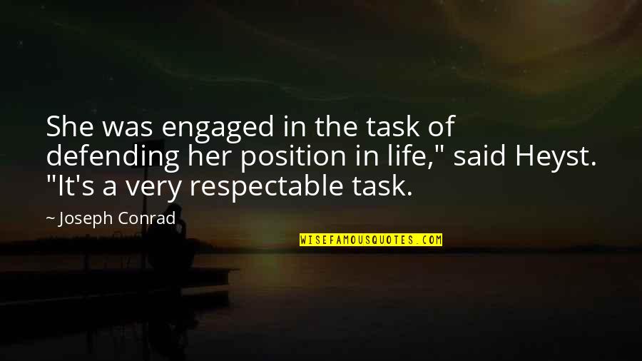 Dewall Ledoux Quotes By Joseph Conrad: She was engaged in the task of defending Dewall Ledoux Quotes By Joseph Conrad: She was engaged in the task of defending