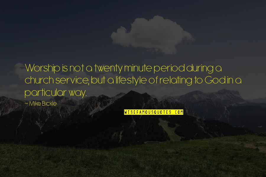 Deweys Cookies Quotes By Mike Bickle: Worship is not a twenty minute period during Deweys Cookies Quotes By Mike Bickle: Worship is not a twenty minute period during