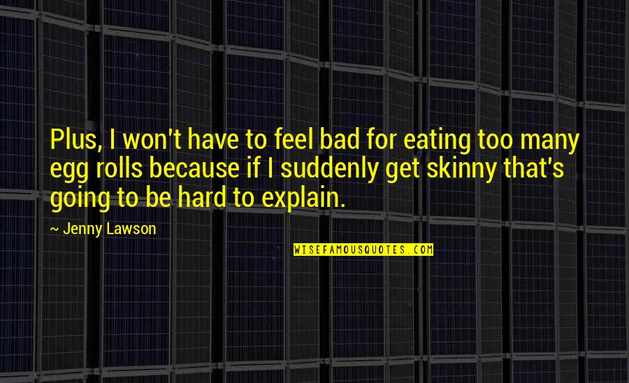 Deworming Chickens Quotes By Jenny Lawson: Plus, I won't have to feel bad for Deworming Chickens Quotes By Jenny Lawson: Plus, I won't have to feel bad for