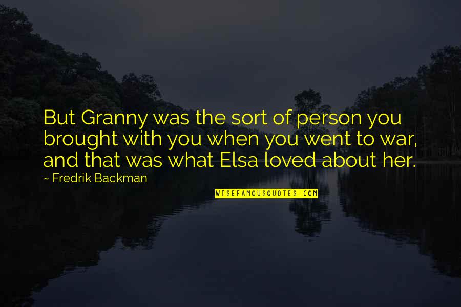 Dexter Deb Quotes By Fredrik Backman: But Granny was the sort of person you