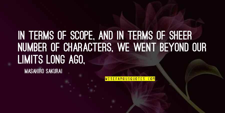 Dextran Sulfate Quotes By Masahiro Sakurai: In terms of scope, and in terms of Dextran Sulfate Quotes By Masahiro Sakurai: In terms of scope, and in terms of