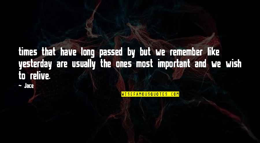 Deyerli Quotes By Jace: times that have long passed by but we Deyerli Quotes By Jace: times that have long passed by but we
