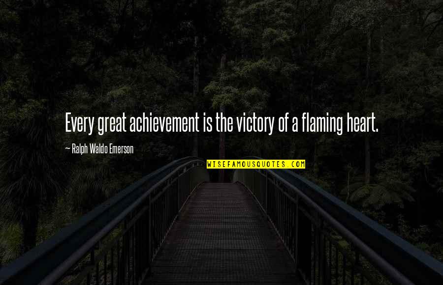 Dgx Quote Quotes By Ralph Waldo Emerson: Every great achievement is the victory of a