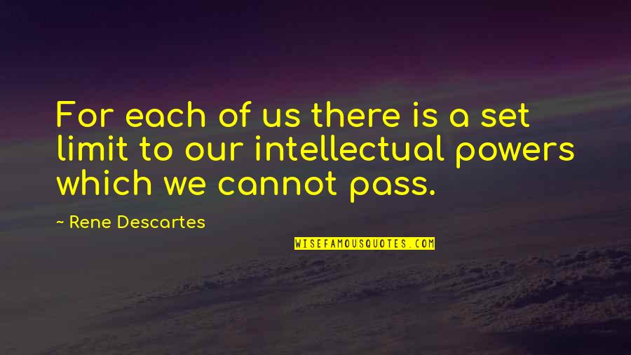 Dhaba Chicken Quotes By Rene Descartes: For each of us there is a set Dhaba Chicken Quotes By Rene Descartes: For each of us there is a set
