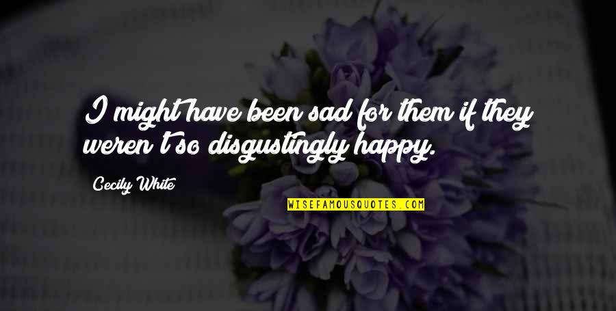Dhambi Takatifu Quotes By Cecily White: I might have been sad for them if