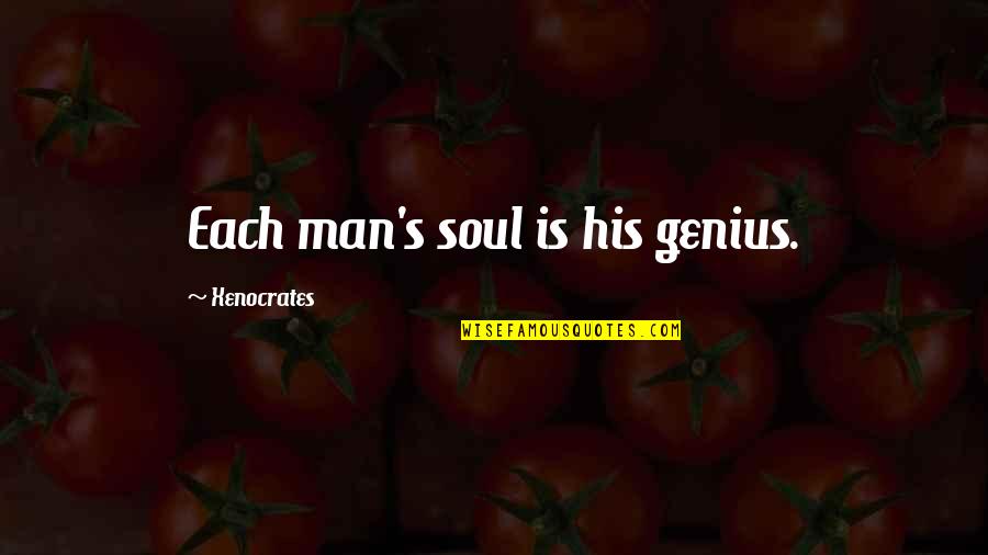 Dhamija Tvs Quotes By Xenocrates: Each man's soul is his genius. Dhamija Tvs Quotes By Xenocrates: Each man's soul is his genius.