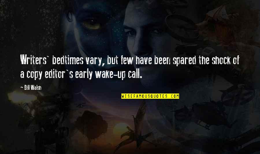 Dhanteras Quotes By Bill Walsh: Writers' bedtimes vary, but few have been spared Dhanteras Quotes By Bill Walsh: Writers' bedtimes vary, but few have been spared