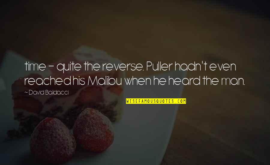Dhanush 3 Movie Quotes By David Baldacci: time - quite the reverse. Puller hadn't even