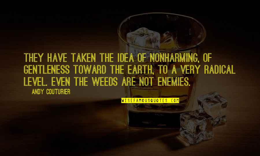 Dhanya In English Quotes By Andy Couturier: They have taken the idea of nonharming, of Dhanya In English Quotes By Andy Couturier: They have taken the idea of nonharming, of
