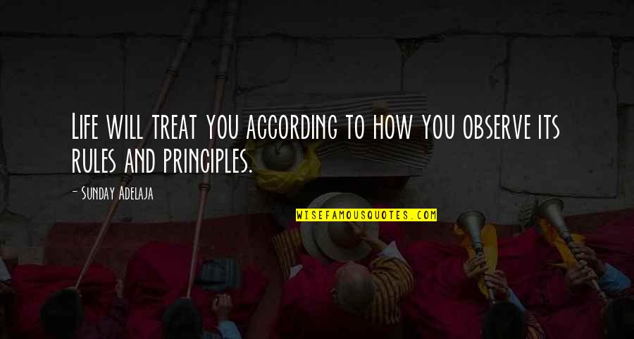 Dharmapuri District Quotes By Sunday Adelaja: Life will treat you according to how you