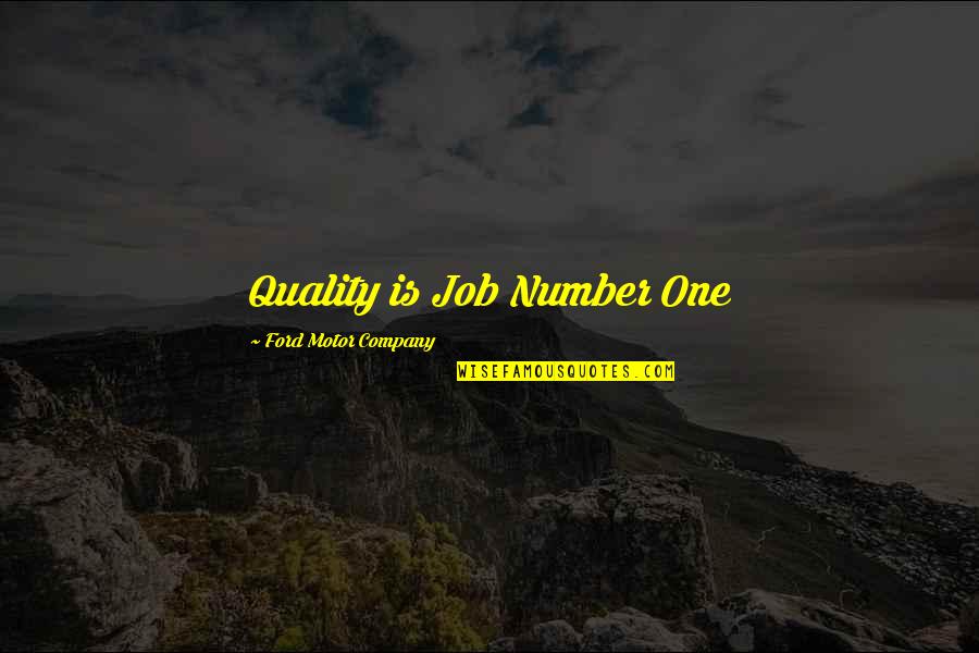 Dharna Quotes By Ford Motor Company: Quality is Job Number One