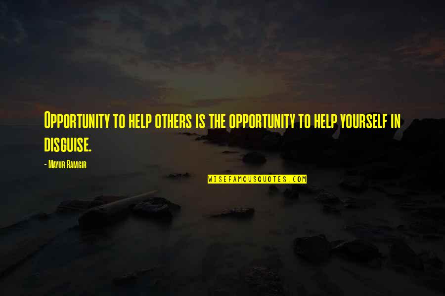 Dhash Quotes By Mayur Ramgir: Opportunity to help others is the opportunity to