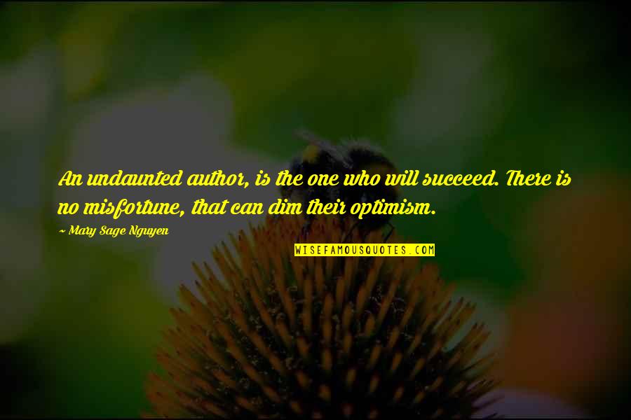 Dhikr Quotes By Mary Sage Nguyen: An undaunted author, is the one who will