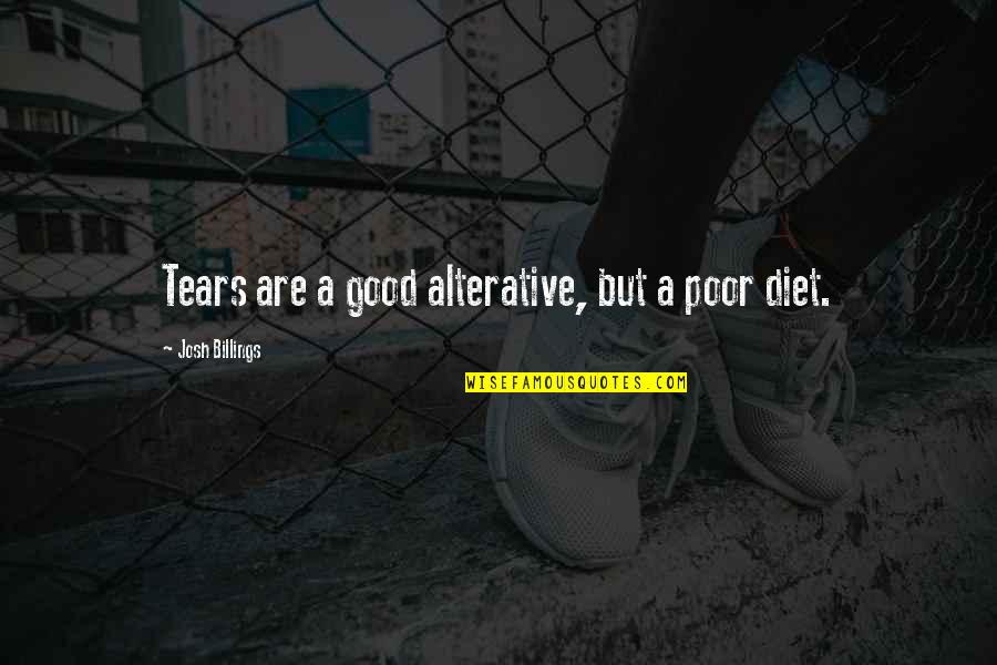 Dhl Global Mail Quotes By Josh Billings: Tears are a good alterative, but a poor