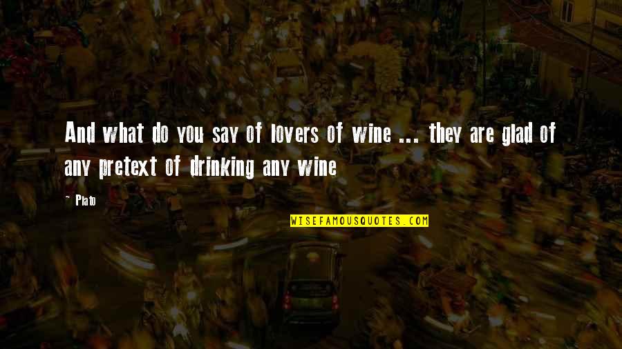 Dhl Intraship Quotes By Plato: And what do you say of lovers of