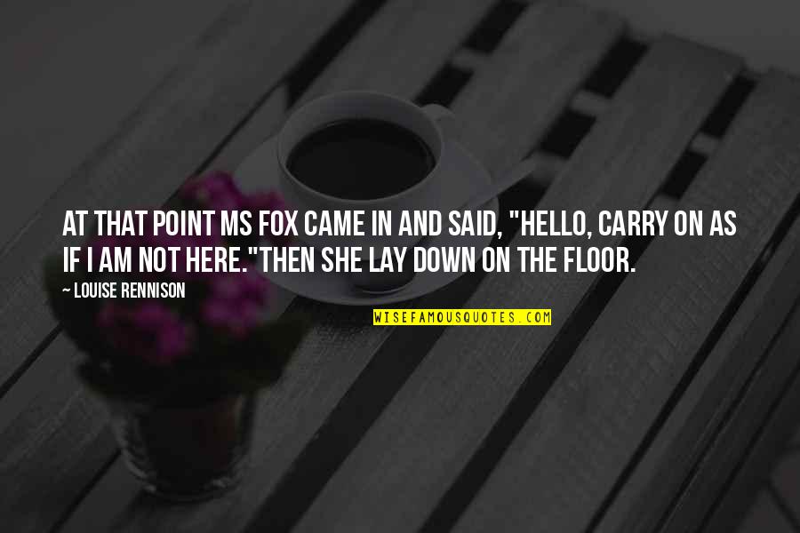 Dhokebaaz In Urdu Quotes By Louise Rennison: At that point Ms Fox came in and Dhokebaaz In Urdu Quotes By Louise Rennison: At that point Ms Fox came in and