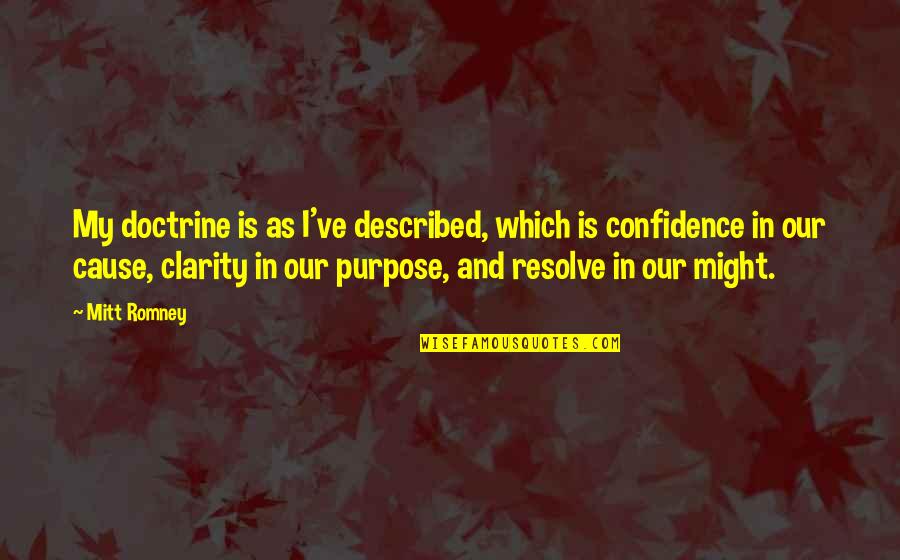 Dholak Quotes By Mitt Romney: My doctrine is as I've described, which is Dholak Quotes By Mitt Romney: My doctrine is as I've described, which is