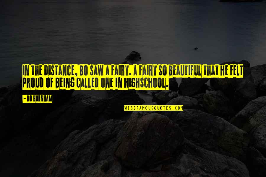 Dhoni Dp With Quotes By Bo Burnham: In the distance, Bo saw a fairy. A