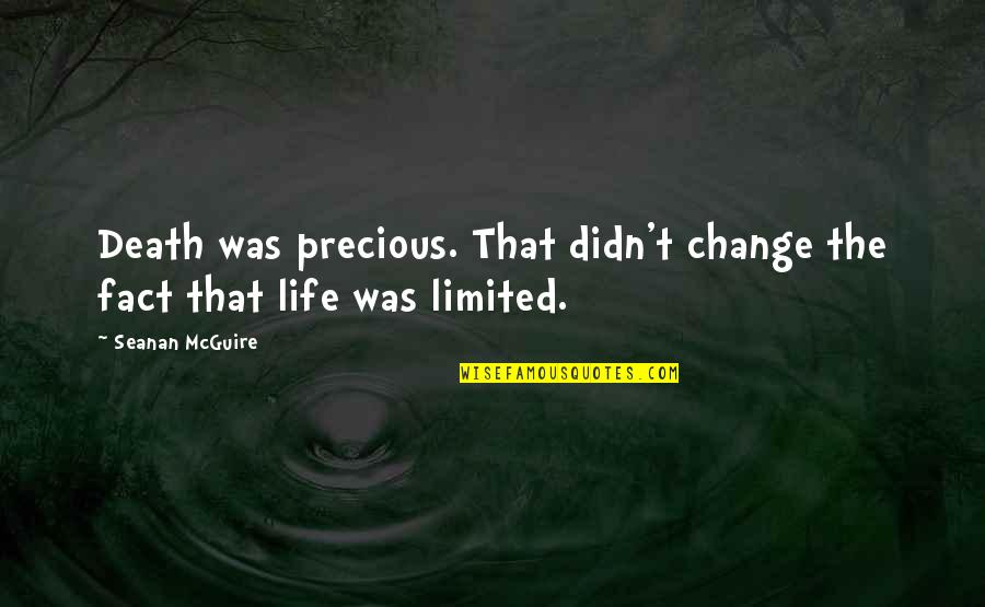 Dhrubotara Star Quotes By Seanan McGuire: Death was precious. That didn't change the fact