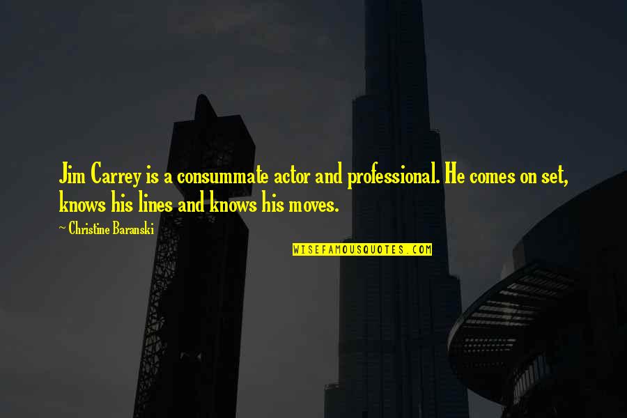 Dhstx Quotes By Christine Baranski: Jim Carrey is a consummate actor and professional. Dhstx Quotes By Christine Baranski: Jim Carrey is a consummate actor and professional.