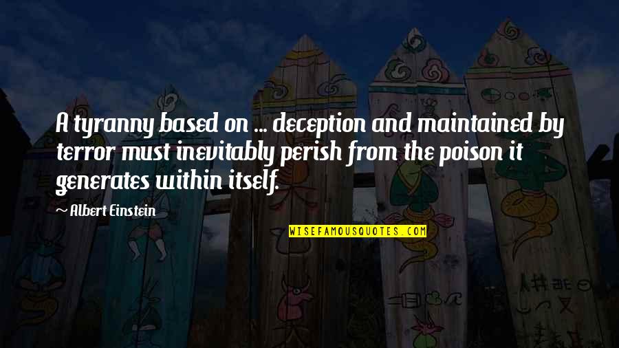 Dhuriya Ji Quotes By Albert Einstein: A tyranny based on ... deception and maintained