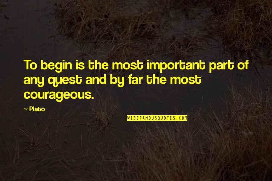 Dhuse Quotes By Plato: To begin is the most important part of