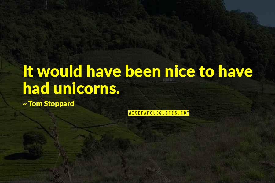 Di Hastings Quotes By Tom Stoppard: It would have been nice to have had Di Hastings Quotes By Tom Stoppard: It would have been nice to have had