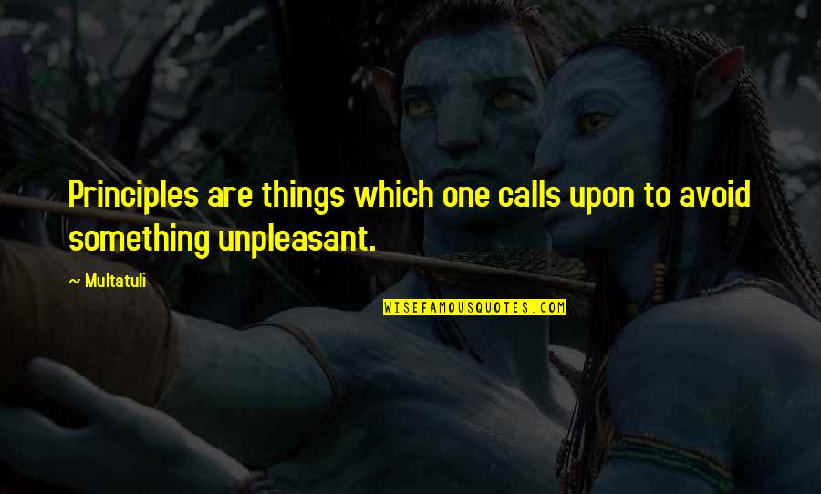 Di Ravello Quotes By Multatuli: Principles are things which one calls upon to