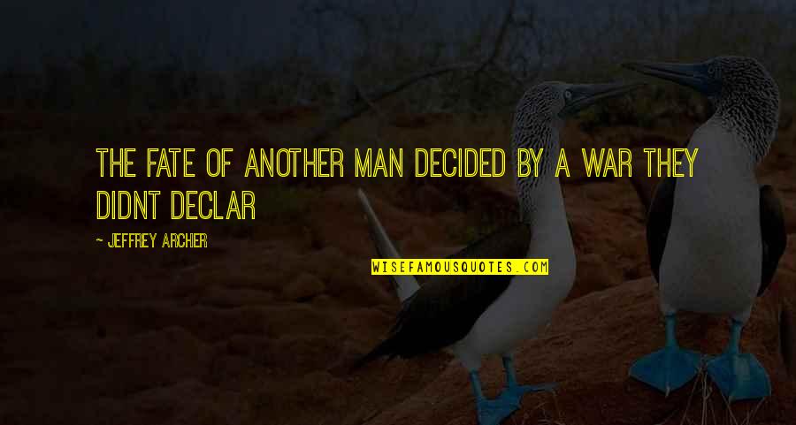Di Tikamongus Quotes By Jeffrey Archer: The fate of another man decided by a Di Tikamongus Quotes By Jeffrey Archer: The fate of another man decided by a