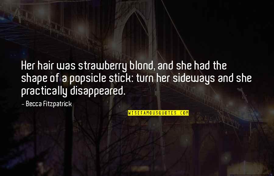 Dia De Los Muertos Funny Quotes By Becca Fitzpatrick: Her hair was strawberry blond, and she had