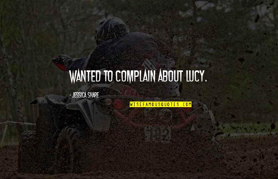 Dia De San Valentin Quotes By Jessica Share: wanted to complain about Lucy. Dia De San Valentin Quotes By Jessica Share: wanted to complain about Lucy.