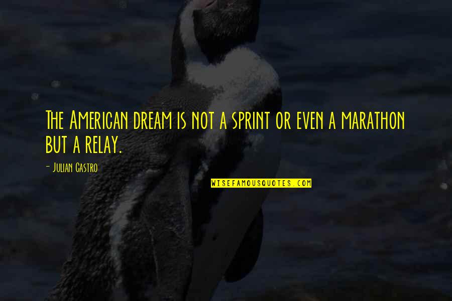 Dia Del Ingeniero Quotes By Julian Castro: The American dream is not a sprint or