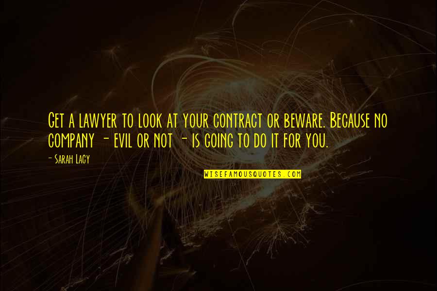 Dia Del Ingeniero Quotes By Sarah Lacy: Get a lawyer to look at your contract