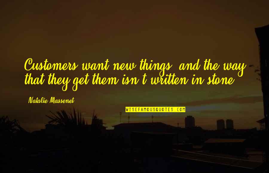Diablada Vestimenta Quotes By Natalie Massenet: Customers want new things, and the way that Diablada Vestimenta Quotes By Natalie Massenet: Customers want new things, and the way that