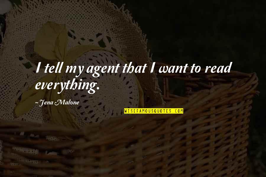 Diablitos Quotes By Jena Malone: I tell my agent that I want to Diablitos Quotes By Jena Malone: I tell my agent that I want to