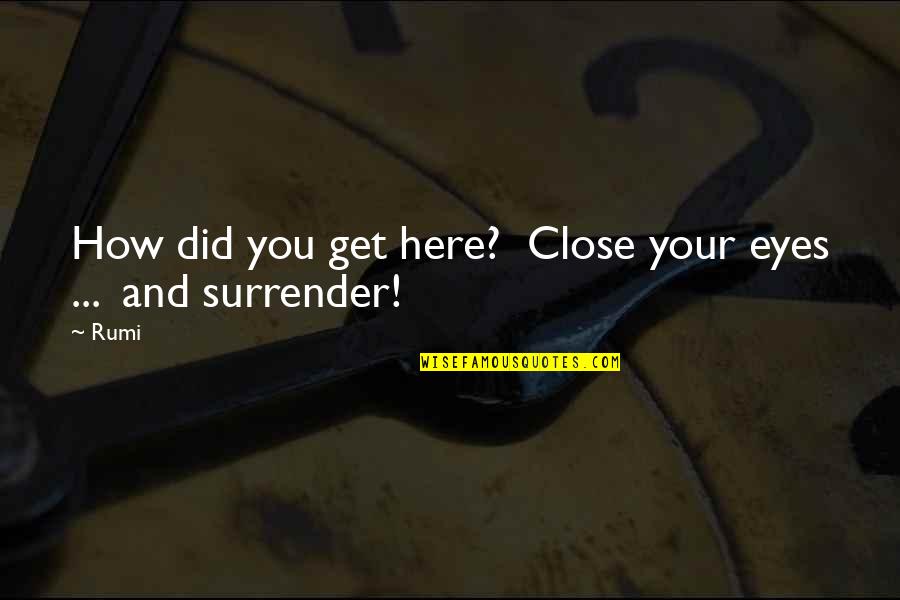 Diablo 2 Character Quotes By Rumi: How did you get here? Close your eyes