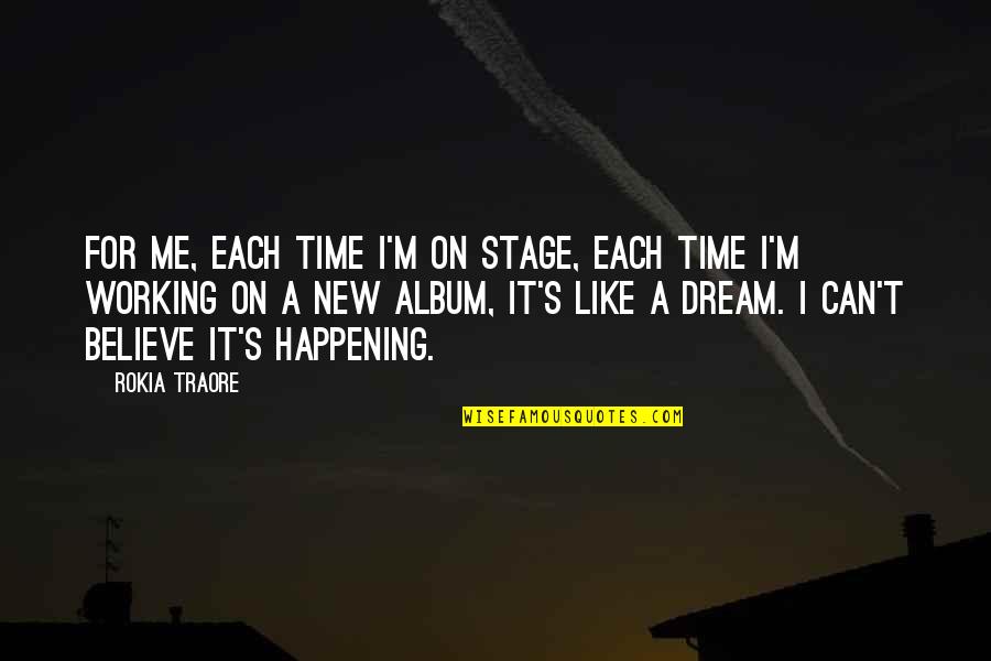 Diablo 2 Ormus Quotes By Rokia Traore: For me, each time I'm on stage, each Diablo 2 Ormus Quotes By Rokia Traore: For me, each time I'm on stage, each