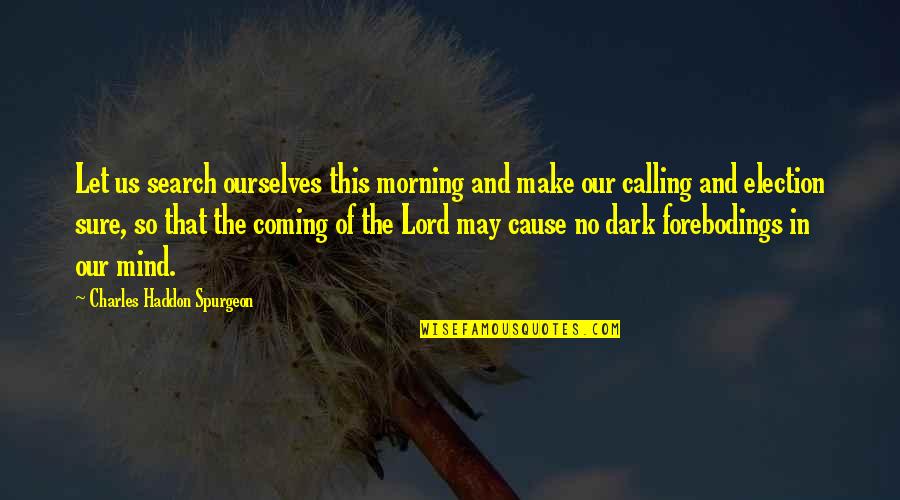Diablo Iii Wizard Quotes By Charles Haddon Spurgeon: Let us search ourselves this morning and make Diablo Iii Wizard Quotes By Charles Haddon Spurgeon: Let us search ourselves this morning and make