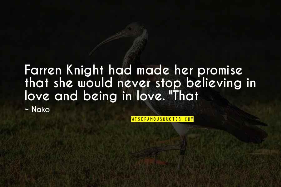 Diaconu Cristian Quotes By Nako: Farren Knight had made her promise that she Diaconu Cristian Quotes By Nako: Farren Knight had made her promise that she