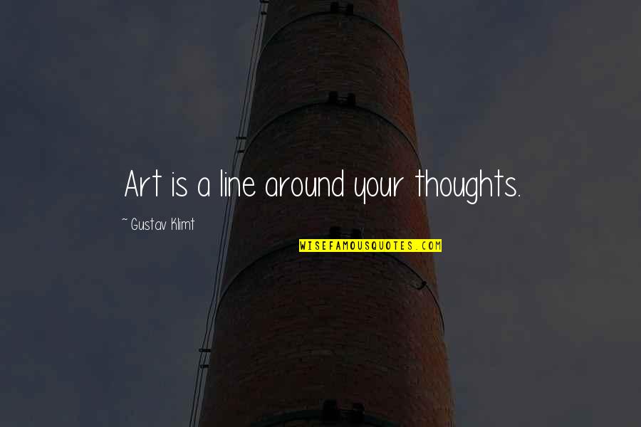 Diagn Stico Diferencial Quotes By Gustav Klimt: Art is a line around your thoughts. Diagn Stico Diferencial Quotes By Gustav Klimt: Art is a line around your thoughts.