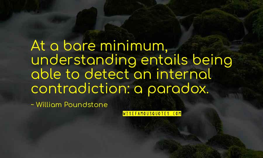 Diagn Stico Diferencial Quotes By William Poundstone: At a bare minimum, understanding entails being able Diagn Stico Diferencial Quotes By William Poundstone: At a bare minimum, understanding entails being able