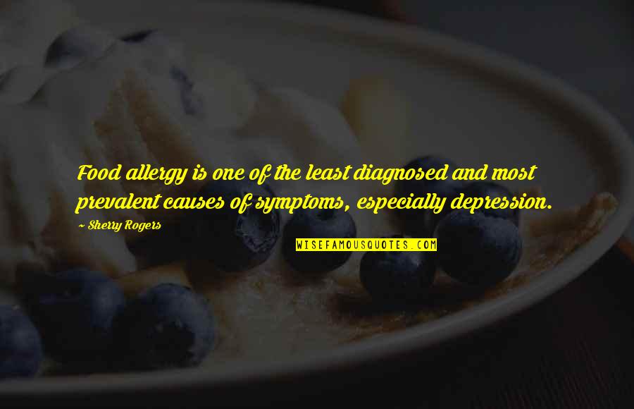 Diagnosed Quotes By Sherry Rogers: Food allergy is one of the least diagnosed