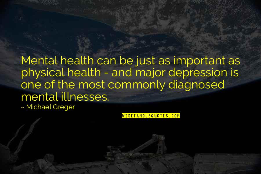 Diagnosed With Depression Quotes By Michael Greger: Mental health can be just as important as