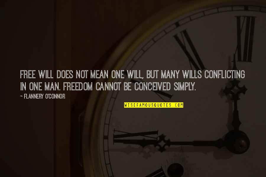 Diagnosing Quotes By Flannery O'Connor: Free will does not mean one will, but Diagnosing Quotes By Flannery O'Connor: Free will does not mean one will, but
