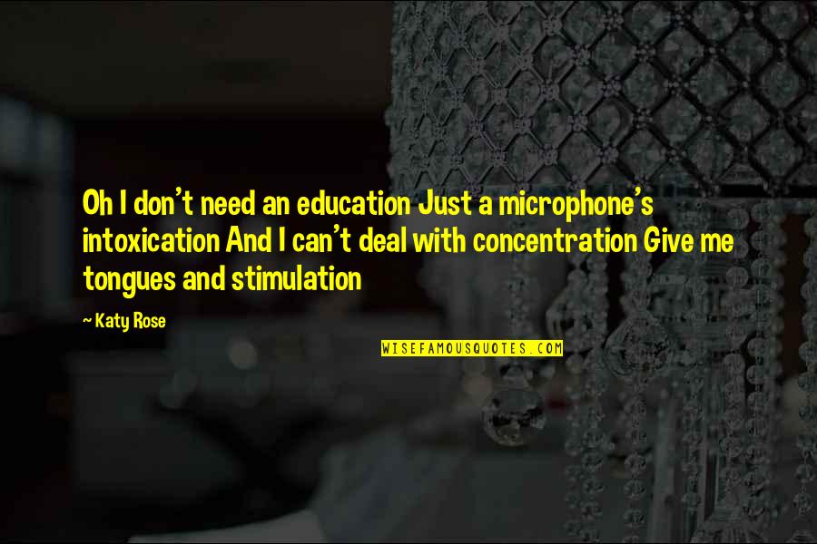 Diagnostics Of America Quotes By Katy Rose: Oh I don't need an education Just a Diagnostics Of America Quotes By Katy Rose: Oh I don't need an education Just a