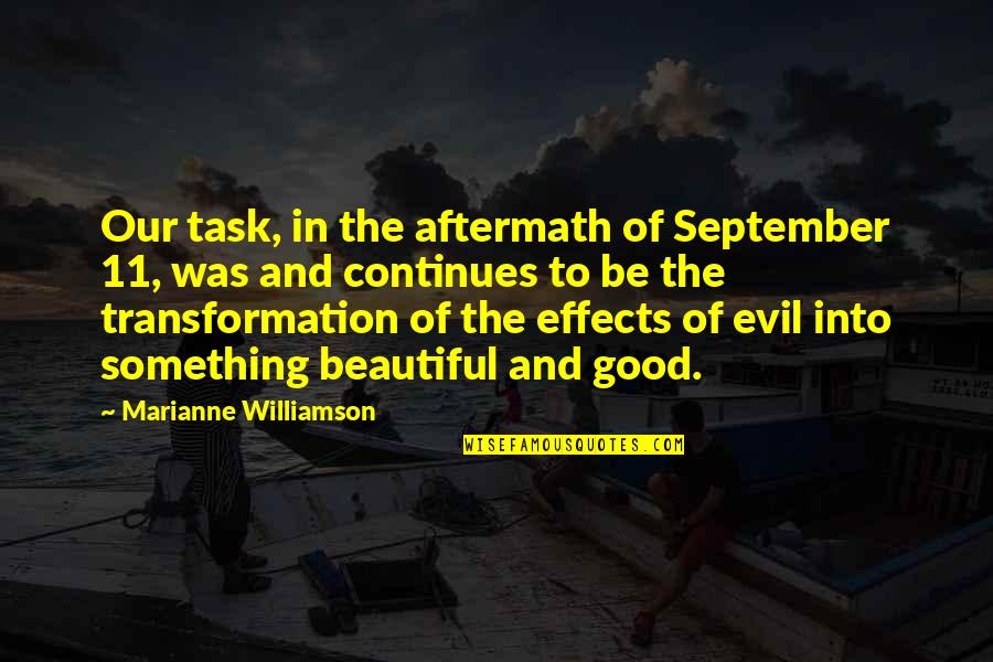 Diahrea Quotes By Marianne Williamson: Our task, in the aftermath of September 11, Diahrea Quotes By Marianne Williamson: Our task, in the aftermath of September 11,