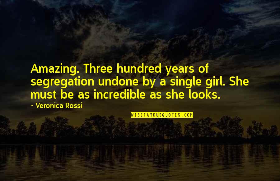 Diajesma Orozco Quotes By Veronica Rossi: Amazing. Three hundred years of segregation undone by