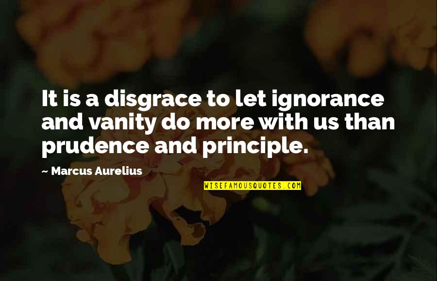 Dialetto Siciliano Quotes By Marcus Aurelius: It is a disgrace to let ignorance and