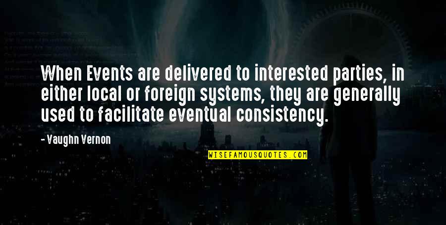 Dialling Quotes By Vaughn Vernon: When Events are delivered to interested parties, in Dialling Quotes By Vaughn Vernon: When Events are delivered to interested parties, in