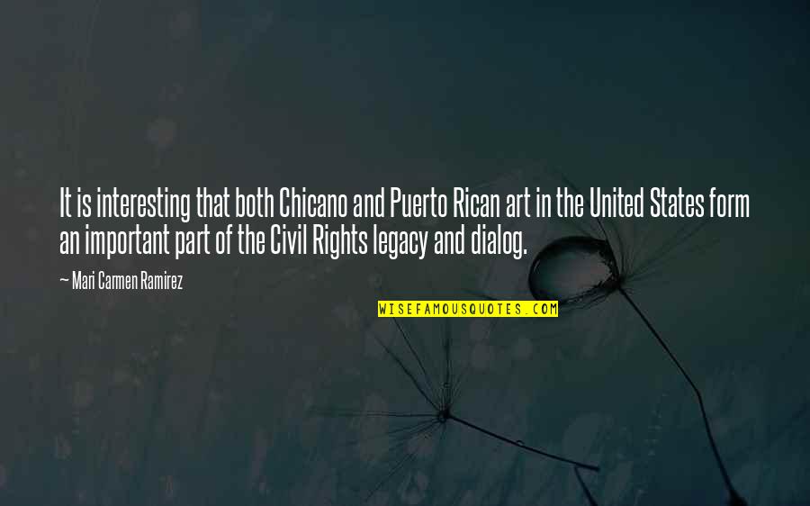 Dialog Quotes By Mari Carmen Ramirez: It is interesting that both Chicano and Puerto